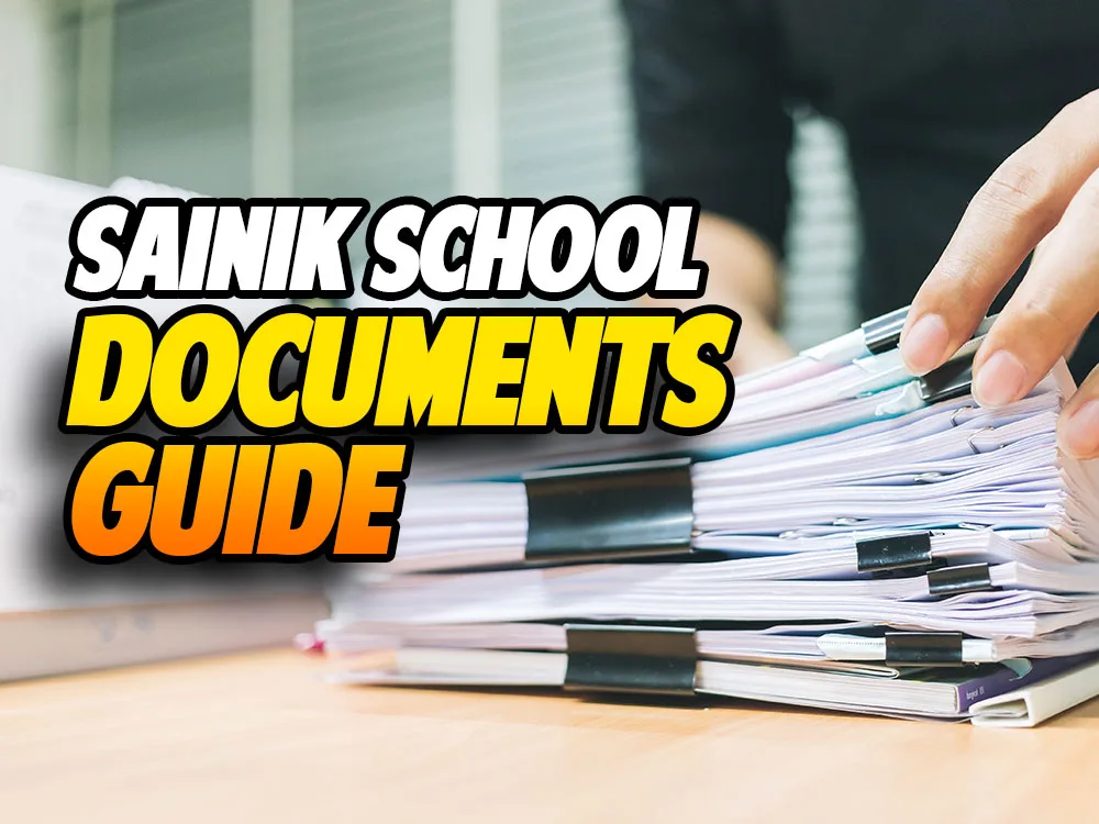 Sainik School Admission Documents Guide for Class 6 & Class 9